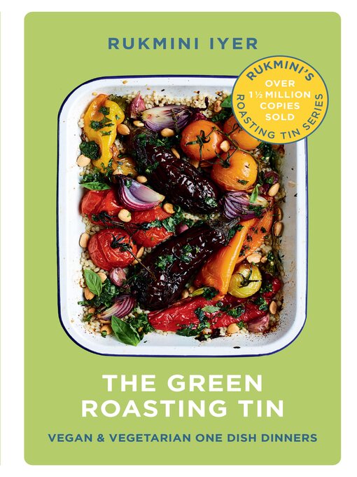 Title details for The Green Roasting Tin by Rukmini Iyer - Wait list
